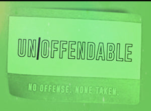Be Unoffendable!