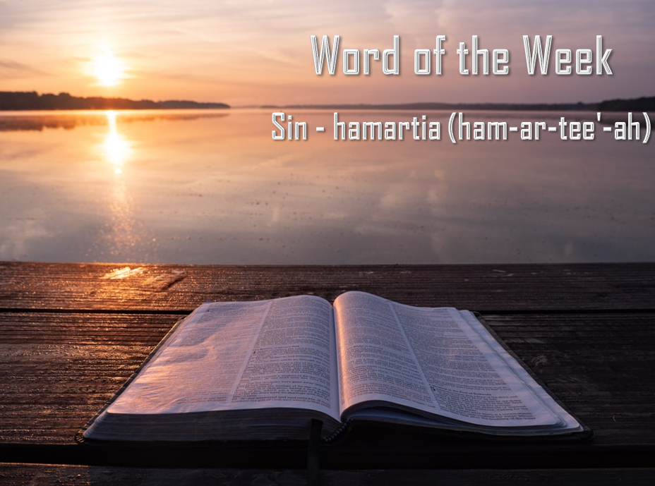 Word of the Week- Sin "hamartia"